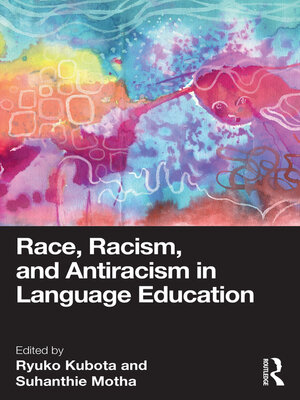 cover image of Race, Racism, and Antiracism in Language Education